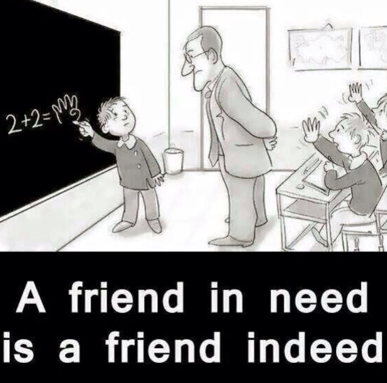 A friend in need is a friend indeed (meme)