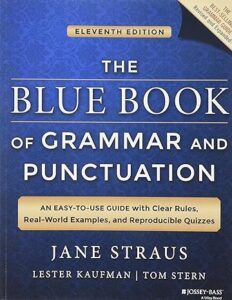 "The Blue Book of Grammar and Punctuation" by Jane Straus, Lester Kaufman, and Tom Stern. 