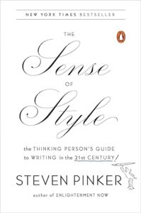 "The Sense of Style: The Thinking Person's Guide to Writing in the 21st Century" by Steven Pinker.