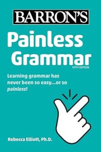 "Painless Grammar" by Rebecca Elliott.
